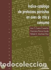 Libros: &Iacute;ndice-cat&aacute;logo de protozoos par&aacute;sitos en aves de cr&iacute;a y consumo - Mart&iacute;nez D&iacute;az, Rafael A.; Ponce