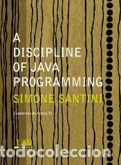 Libros: A discipline of java programming - Santini, Simone