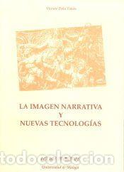 Libros: La imagen narrativa y nuevas tecnolog&iacute;as - Pe&ntilde;a Tim&oacute;n, Vicente.
