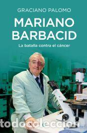 Libros: Mariano Barbacid - Palomo, Graciano