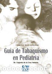 Libros: Gu&iacute;a de tabaquismo en Pediatr&iacute;a - Eugenio De la Cruz Amor&oacute;s