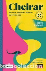 Libros: Cheirar : aromas, esencias, fedores e pestilencias - P&aacute;ramo, Berta
