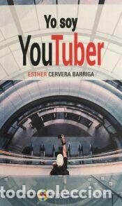 Libros: YO SOY YOUTUBER - Cervera Barriga, Esther