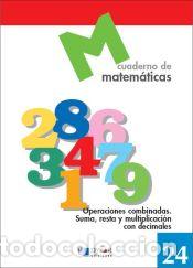 Libros: MATEMATICAS 24 - Operaciones combinadas. Suma, resta y multiplicaci&oacute;n con decimales - Proyecto
