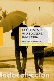 Libros: Bio&eacute;tica para una sociedad envejecida - AMO USANOS, RAFAEL