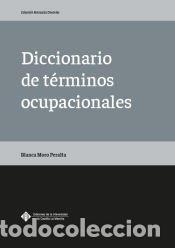 Libros: Diccionario de t&eacute;rminos ocupacionales - Moro Peralta, Blanca