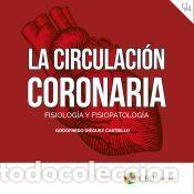 Libros: La circulaci&oacute;n coronaria: fisiolog&iacute;a y fisiopatolog&iacute;a - Di&eacute;guez Castrillo, Godofredo