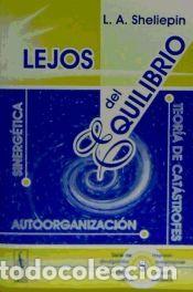 Libros: Lejos del equilibrio: sinerg&eacute;tica, autoorganizaci&oacute;n y teor&iacute;a de cat&aacute;strofes - Sheliepin, Leonid