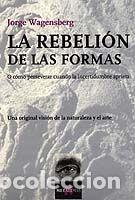 Libros: La rebeli&oacute;n de las formas - Jorge Wagensberg