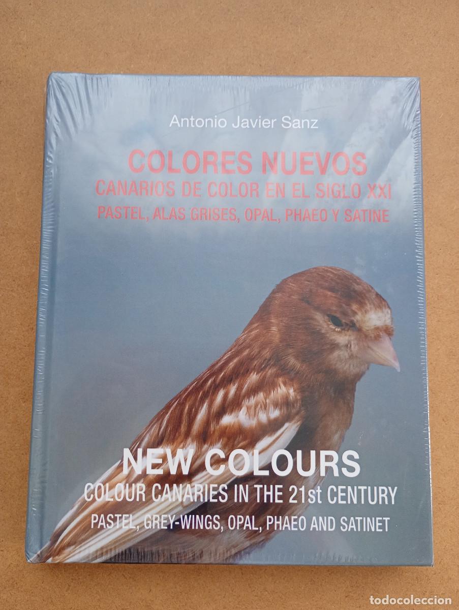 Libros: Colores nuevos - new colours. Canarios de color en el siglo xxi - colour canaries in Antonio J. Sanz