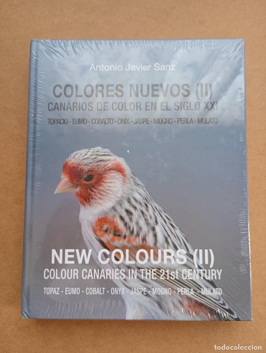 Libros: Colores nuevos (II). Canarios de color en el siglo xxi - colour canaries in Antonio J. Sanz