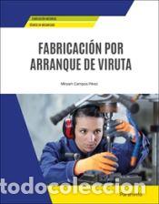 Libros: Fabricaci&oacute;n por arranque de viruta - CAMPOS P&Eacute;REZ, MIRYAM
