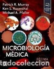 Libros: MICROBIOLOG&Iacute;A M&Eacute;DICA. D&Eacute;CIMA EDICI&Oacute;N - Murray, Patrick R.; Rosenthal, Ken S.; Pfaller, Michael A.