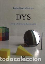 Libros: DYS. Dibujo y sistemas de representaci&oacute;n - Guasch Matutes, Pedro