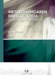 Libros: Metabolismoaren erregulazioa giza organismoan - Frayn, Keith N.