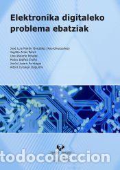 Libros: Elektronika digitaleko problema ebatziak - Mart&iacute;n Gonz&aacute;lez, Jos&eacute; Luis (coord.)