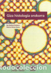 Libros: Giza histologia orokorra - Badiola Etxaburu, Iker; Alonso Arana, Edurne