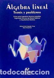 Libros: Algebra lineal. Teor&iacute;a y problemas. Curso para Ingenier&iacute;a T&eacute;cnica Industrial, Ingenier&iacute;a T&eacute;cnica de