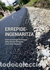 Libros: Errepide-ingeniaritza - Oses Orbegozo, Usue; Iturrate Mendieta, Mikel; Gurrutxaga Gurrutxaga, Itziar