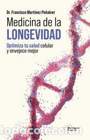 Libros: Medicina de la longevidad - Mart&iacute;nez Pe&ntilde;alver, Francisco