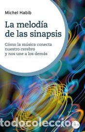 Libros: La melod&iacute;a de las sinapsis - Habib, Michel