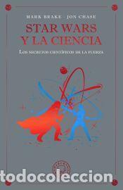 Libros: Star Wars y la ciencia - Chase, Jon; Brake, Mark - Foto 1