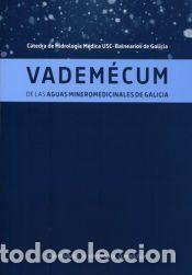 Libros: Vadem&eacute;cum de las aguas mineromedicinales de Galicia - VV.AA.