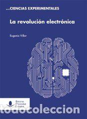 Libros: La revoluci&oacute;n electr&oacute;nica - Villar , Eugenio