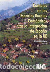 Libros: Cambios en los espacios rurales cant&aacute;bricos tras la integraci&oacute;n de Espa&ntilde;a en la UE - Corbera