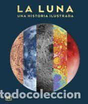Libros: La luna: Una historia ilustrada - VV.AA.