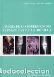 Libros: Cirug&iacute;a de las enfermedades reum&aacute;ticas de la rodilla - S&aacute;nchez Mart&iacute;n, Miguel Mar&iacute;a