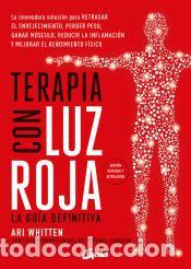 Libros: Terapia con luz roja. La gu&iacute;a definitiva - Ari Whitten