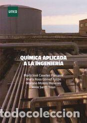 Libros: Qu&iacute;mica aplicada a la ingenier&iacute;a - Sard&aacute; Hoyo, Jes&uacute;s; Molero Meneses, Mariano; G&oacute;mez Ant&oacute;n, Mar&iacute;a