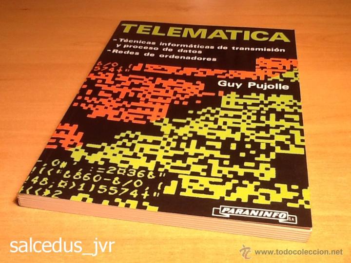 Libros: Telem&aacute;tica Inform&aacute;tica Transmisi&oacute;n Redes Ordenadores Guy Pujolle Paraninfo Libro Nuevo - Foto 1