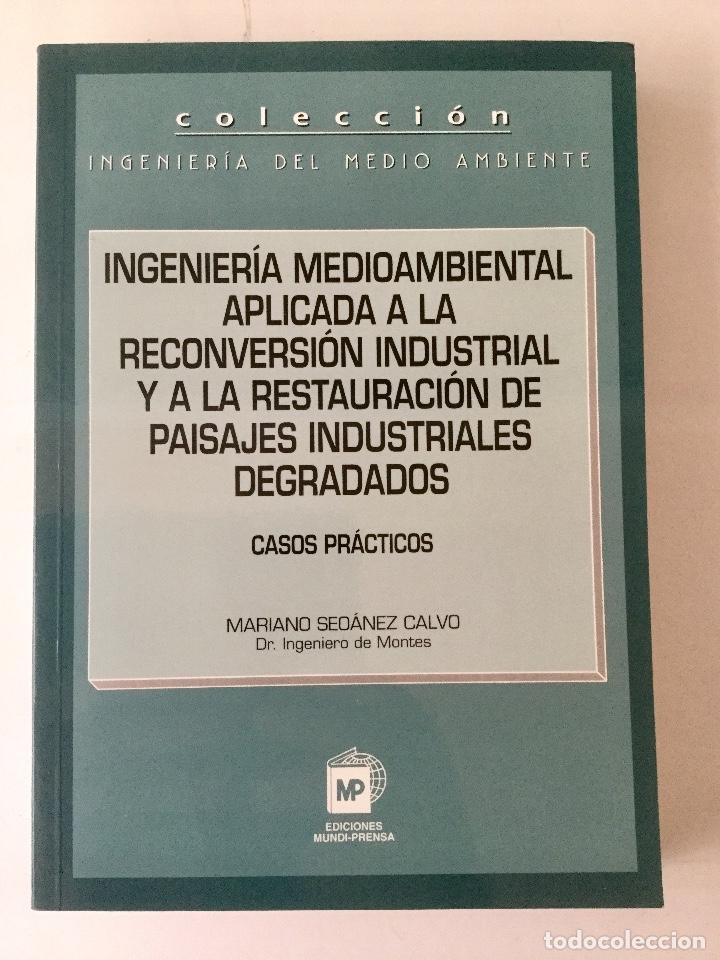 Libros: Ingenier&iacute;a medioambiental aplicada a la reconversi&oacute;n industrial. - Foto 1