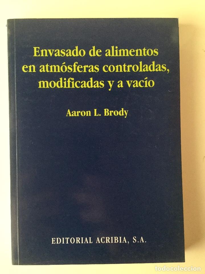 Libros: Envasado de alimentos en atm&oacute;sferas controladas, modificadas y a vac&iacute;o. Acribia. NUEVO - Foto 1