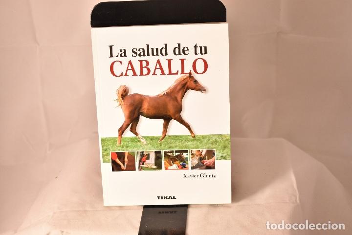 Libros: LA SALUD DE TU CABALLO . GLUNTZ, XAVIER - Foto 1