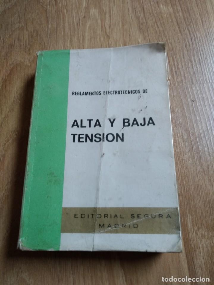 Libros: REGLAMENTO ELECTR&Oacute;NICOS DE ALTA Y BAJA TENSI&Oacute;N - Foto 1