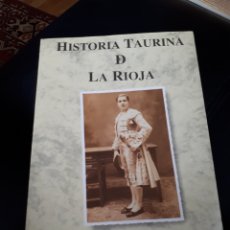 Libri: HISTORIA TAURINA DE LA RIOJA. LOGROÑO 1992. Lote 273656963