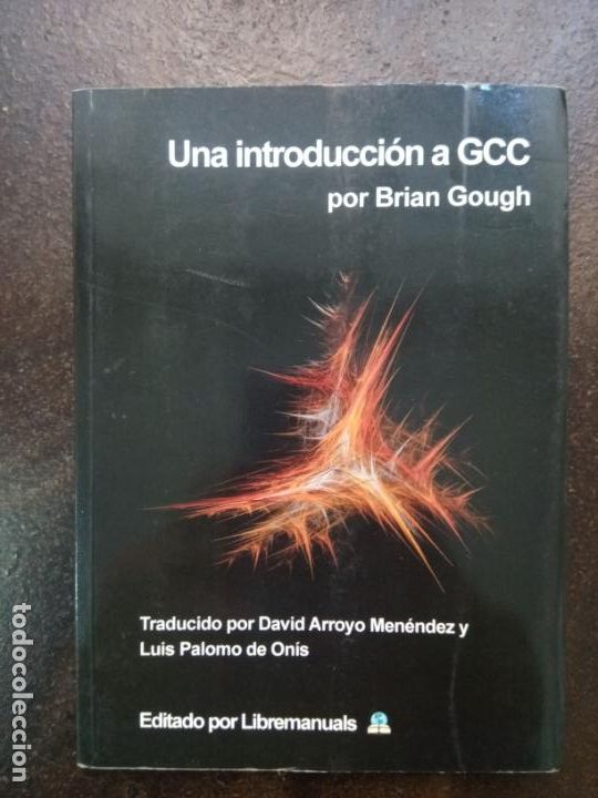 Libros: Brian Gough: Una introducci&oacute;n a GCC - Foto 1