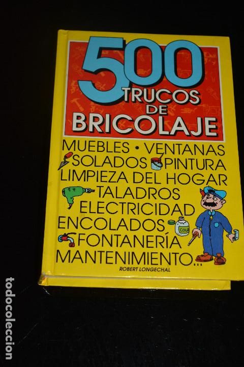 Libros: 500 TRUCOS DE BRICOLAJE.EDITORIAL ROBERT LONGECHAL - Foto 1