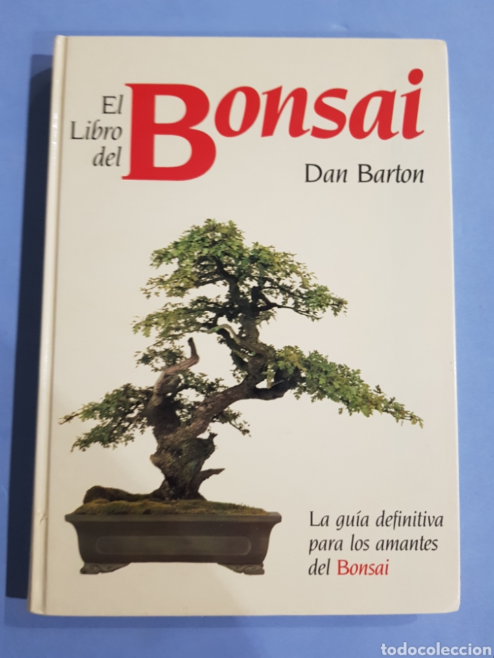 Libros: El Libro del Bonsai ,Dan Barton , a&ntilde;o 1990 - Foto 1