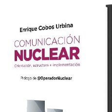 Libros: COMUNICACIÓN NUCLEAR (E. COBOS URBINA) EUNSA 2021. Lote 265741124