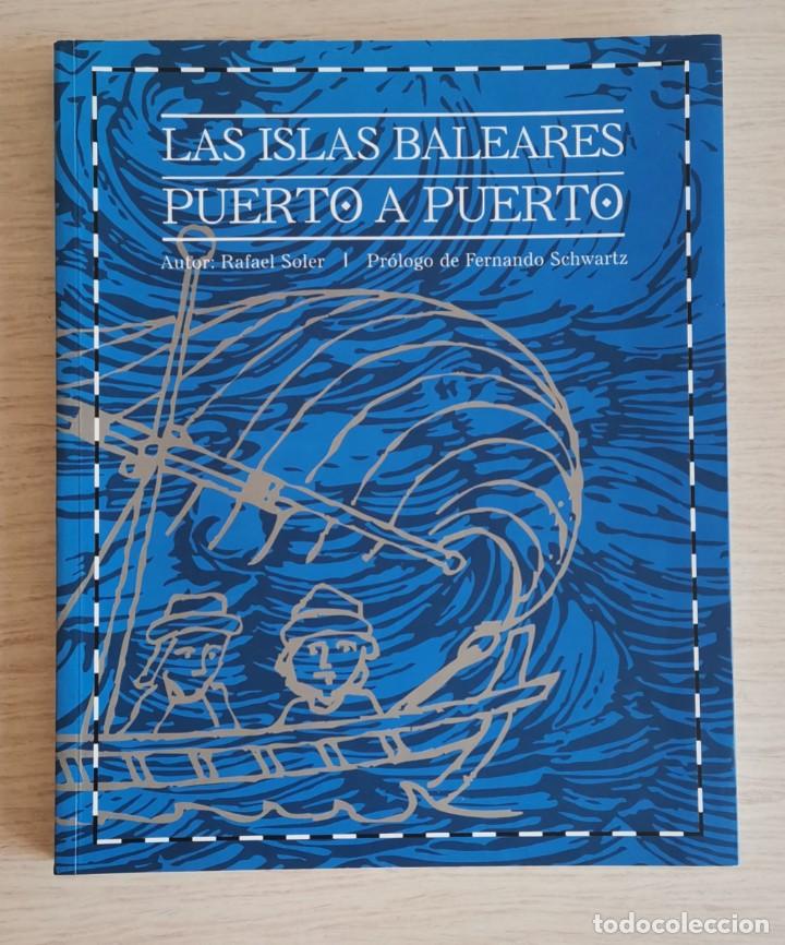 Libros: Las Islas Baleares Puerto a Puerto. Rafael Soler - Foto 1