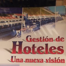 Libros: GESTIÓN DE HOTELES. UNA NUEVA VISIÓN. Lote 313418188