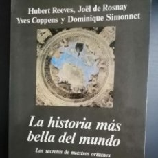 Libros: LA HISTORIA MAS BELLA DEL MUNDO: LOS SECRETOS DE NUESTROS ORIGENES (ANAGRAMA). Lote 319642963
