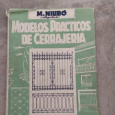 Libros: MODELOS PRÁCTICOS DE CERRAJERÍA. M. NIUBÓ ARQUITECTO. JUAN BRUGUER EDITOR . 1954. Lote 325056348