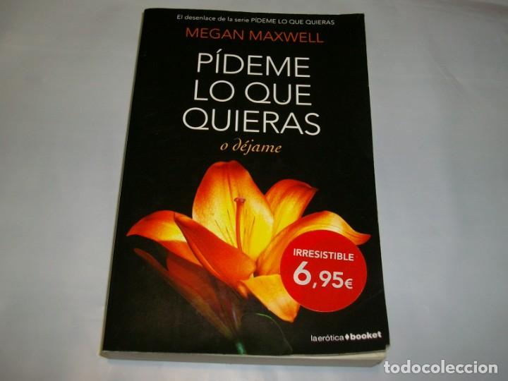 Libros: P&iacute;deme lo que quieras o d&eacute;jame (Er&oacute;tica) - Foto 1