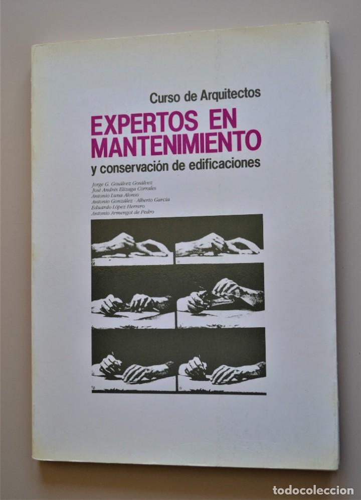 Libros: Curso de Arquitectos. EXPERTOS EN MANTENIMIENTO y conservaci&oacute;n de edificaciones. COAM - Foto 1