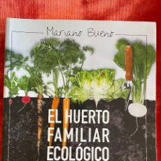 Libros: MARIANO BUENO.EL HUERTO FAMILIAR ECOLÓGICO. RBA, 2014. Lote 345107788